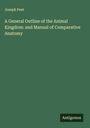 Joseph Peet: A General Outline of the Animal Kingdom: and Manual of Comparative Anatomy, Buch