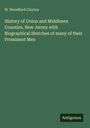 W. Woodford Clayton: History of Union and Middlesex Counties, New Jersey with Biographical Sketches of many of their Prominent Men, Buch