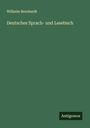 Wilhelm Bernhardt: Deutsches Sprach- und Lesebuch, Buch
