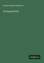 David Friedrich Weinland: Kuning Hartfest, Buch