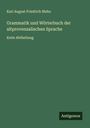 Karl August Friedrich Mahn: Grammatik und Wörterbuch der altprovenzalischen Sprache, Buch