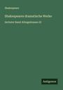 Shakespeare: Shakespeares dramatische Werke, Buch