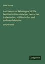 Abbé Raynal: Anecdoten zur Lebensgeschichte berühmter französischer, deutscher, italienischer, holländischer und anderer Gelehrten, Buch