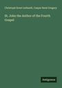 Christoph Ernst Luthardt: St. John the Author of the Fourth Gospel, Buch