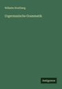 Wilhelm Streitberg: Urgermanische Grammatik, Buch