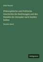 Abbé Raynal: Philosophische und Politische Geschichte der Besitzungen und des Handels der Europäer nach beyden Indien, Buch
