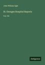 John William Ogle: St. Georges Hospital Reports, Buch