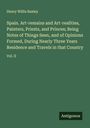 Henry Willis Baxley: Spain. Art-remains and Art-realities, Painters, Priests, and Princes; Being Notes of Things Seen, and of Opinions Formed, During Nearly Three Years Residence and Travels in that Country, Buch