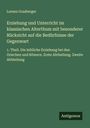 Lorenz Grasberger: Erziehung und Unterricht im klassischen Alterthum mit besonderer Rücksicht auf die Bedürfnisse der Gegenwart, Buch