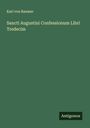 Karl Von Raumer: Sancti Augustini Confessionum Libri Tredecim, Buch