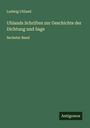 Ludwig Uhland: Uhlands Schriften zur Geschichte der Dichtung und Sage, Buch