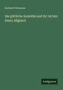 Gerhard Gietmann: Die göttliche Komödie und ihr Dichter Dante Alighieri, Buch