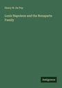 Henry W. De Puy: Louis Napoleon and the Bonaparte Family, Buch
