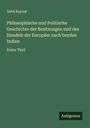 Abbé Raynal: Philosophische und Politische Geschichte der Besitzungen und des Handels der Europäer nach beyden Indien, Buch