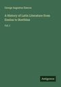 George Augustus Simcox: A History of Latin Literature from Ennius to Boethius, Buch