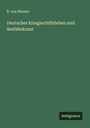 B. Von Werner: Deutsches Kriegsschiffsleben und Seefahrkunst, Buch