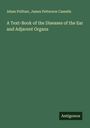 Adam Politzer: A Text-Book of the Diseases of the Ear and Adjacent Organs, Buch