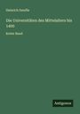 Heinrich Denifle: Die Universitäten des Mittelalters bis 1400, Buch