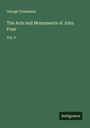 George Townsend: The Acts and Monuments of John Foxe, Buch