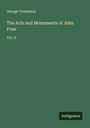 George Townsend: The Acts and Monuments of John Foxe, Buch
