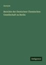 Anonym: Berichte der Deutschen Chemischen Gesellschaft zu Berlin, Buch