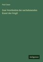 Paul Cauer: Zum Verständnis der nachahmenden Kunst des Vergil, Buch