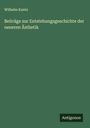 Wilhelm Kuntz: Beiträge zur Entstehungsgeschichte der neueren Ästhetik, Buch