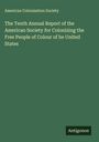 American Colonization Society: The Tenth Annual Report of the American Society for Colonizing the Free People of Colour of he United States, Buch