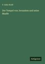 P. Odilo Wolff: Der Tempel von Jerusalem und seine Maaße, Buch