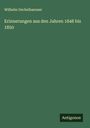 Wilhelm Oechelhaeuser: Erinnerungen aus den Jahren 1848 bis 1850, Buch