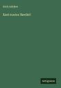 Erich Adickes: Kant contra Haeckel, Buch