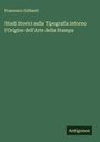 Francesco Giliberti: Studi Storici sulla Tipografia intorno l'Origine dell'Arte della Stampa, Buch