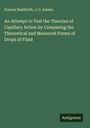 Francis Bashforth: An Attempt to Test the Theories of Capillary Action by Comparing the Theoretical and Measured Forms of Drops of Fluid, Buch