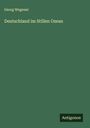 Georg Wegener: Deutschland im Stillen Ozean, Buch