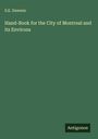 S. E. Dawson: Hand-Book for the City of Montreal and its Environs, Buch