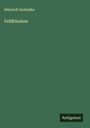 Heinrich Zschokke: Feldblumen, Buch