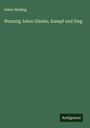 Oskar Meding: Neunzig Jahre Glaube, Kampf und Sieg, Buch