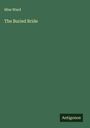 Miss Ward: The Buried Bride, Buch