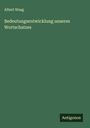 Albert Waag: Bedeutungsentwicklung unseres Wortschatzes, Buch