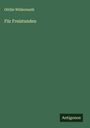 Ottilie Wildermuth: Für Freistunden, Buch