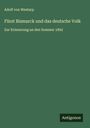 Adolf von Westarp: Fürst Bismarck und das deutsche Volk, Buch