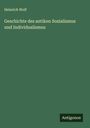 Heinrich Wolf: Geschichte des antiken Sozialismus und Individualismus, Buch