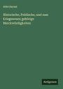 Abbé Raynal: Historische, Politische, und zum Kriegswesen gehörige Merckwürdigkeiten, Buch