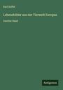Karl Soffel: Lebensbilder aus der Tierwelt Europas, Buch
