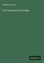 Hendrik Van Loon: Von Columbus bis Coolidge, Buch