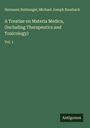 Hermann Nothnagel: A Treatise on Materia Medica, (Including Therapeutics and Toxicology), Buch