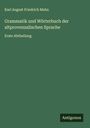 Karl August Friedrich Mahn: Grammatik und Wörterbuch der altprovenzalischen Sprache, Buch