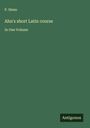 P. Henn: Ahn's short Latin course, Buch