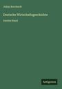 Julian Borchardt: Deutsche Wirtschaftsgeschichte, Buch