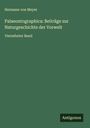 Hermann Von Meyer: Palaeontographica: Beiträge zur Naturgeschichte der Vorwelt, Buch